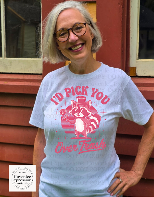 Id Pick You Over Trash