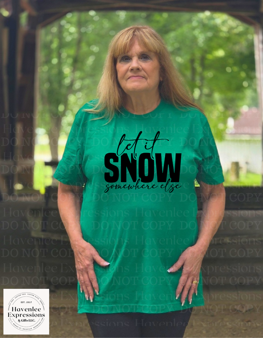 Let It Snow Somewhere Else