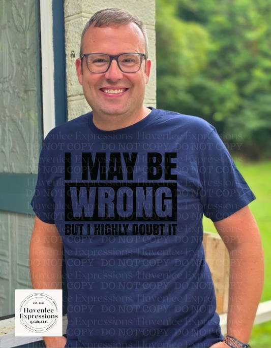 I May Be Wrong But I Doubt It