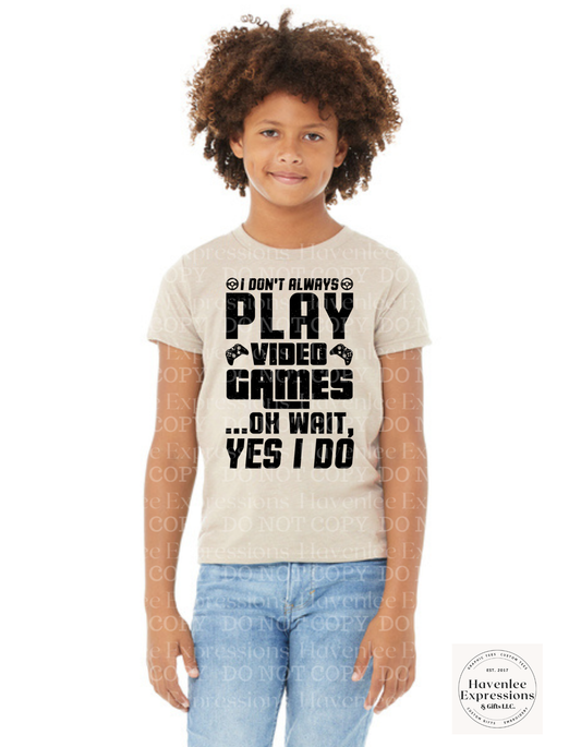 I Don't Always Play Video Games