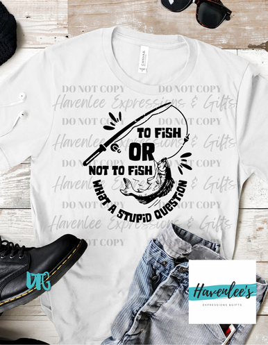 To Fish or Not to Fish Tee