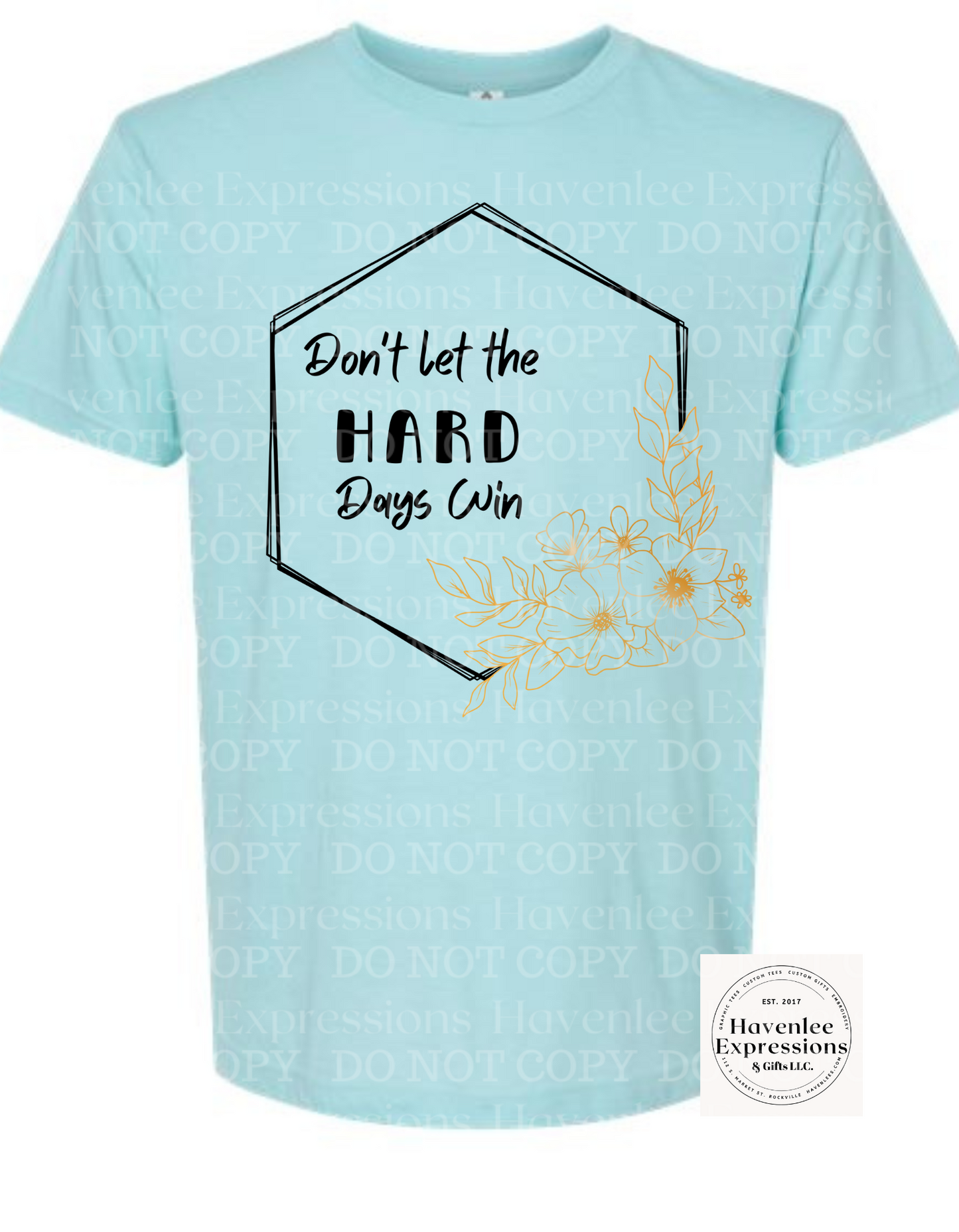 Don't Let The Hard Days Win ( made by Melissa Gillogly )