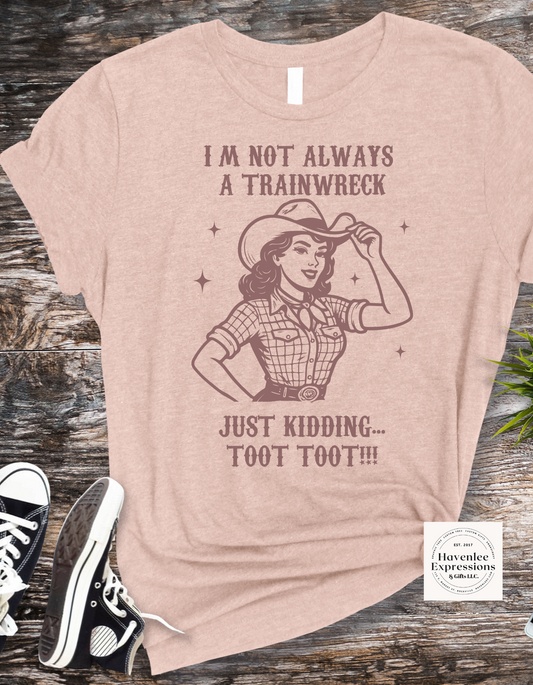 I'm Not Always A Train Wreck